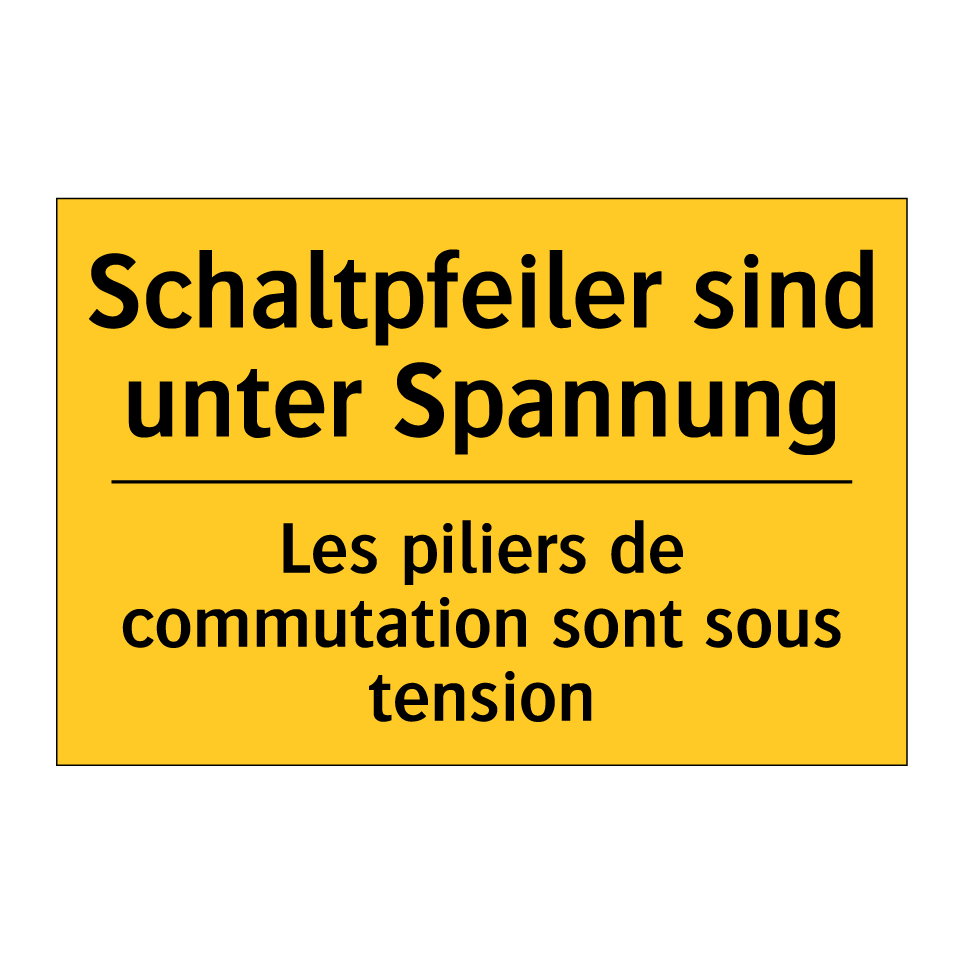Schaltpfeiler sind unter Spannung /.../ - Les piliers de commutation sont  /.../