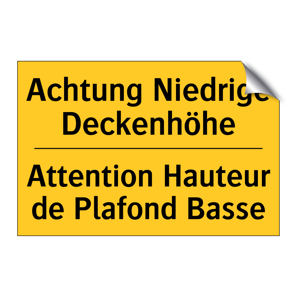 Achtung Niedrige Deckenhöhe - Attention Hauteur de Plafond Basse /.../