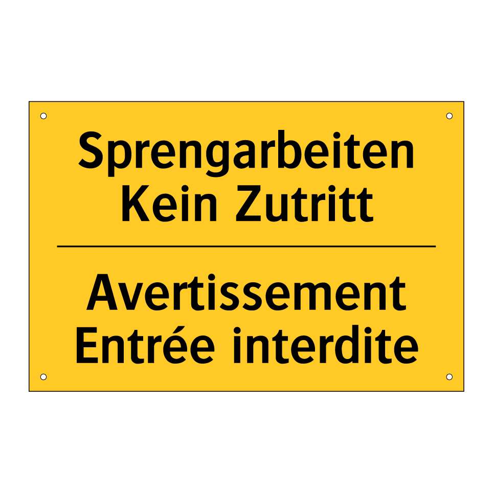 Sprengarbeiten Kein Zutritt - Avertissement Entrée interdite