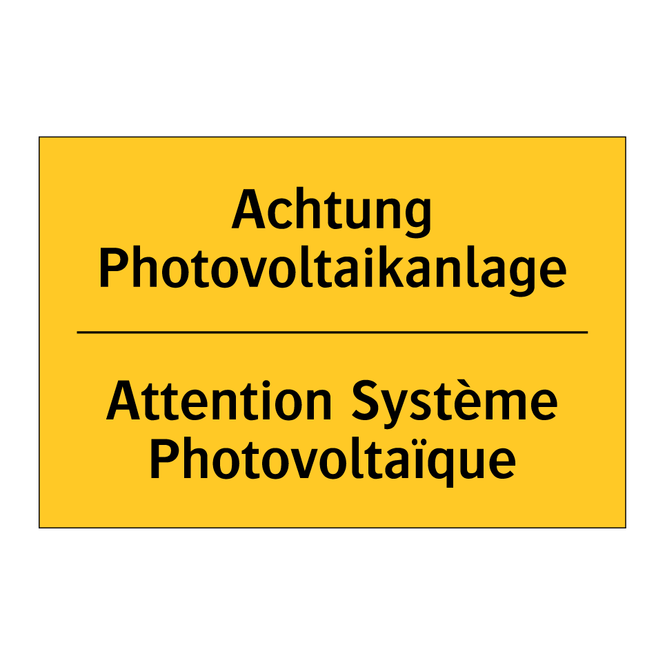 Achtung Photovoltaikanlage - Attention Système Photovoltaïque /.../