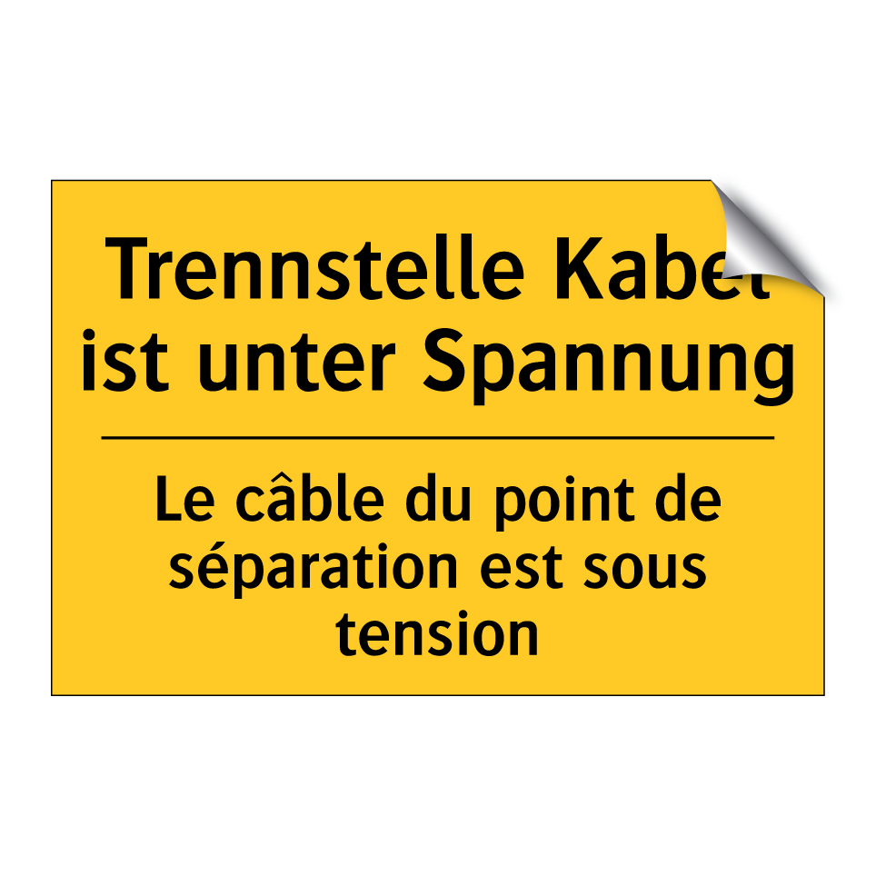 Trennstelle Kabel ist unter Spannung /.../ - Le câble du point de séparation  /.../