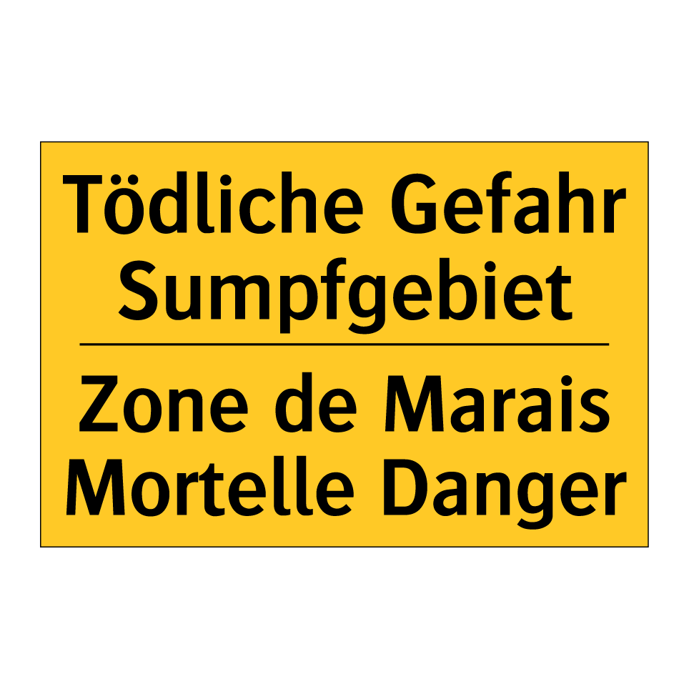 Tödliche Gefahr Sumpfgebiet - Zone de Marais Mortelle Danger