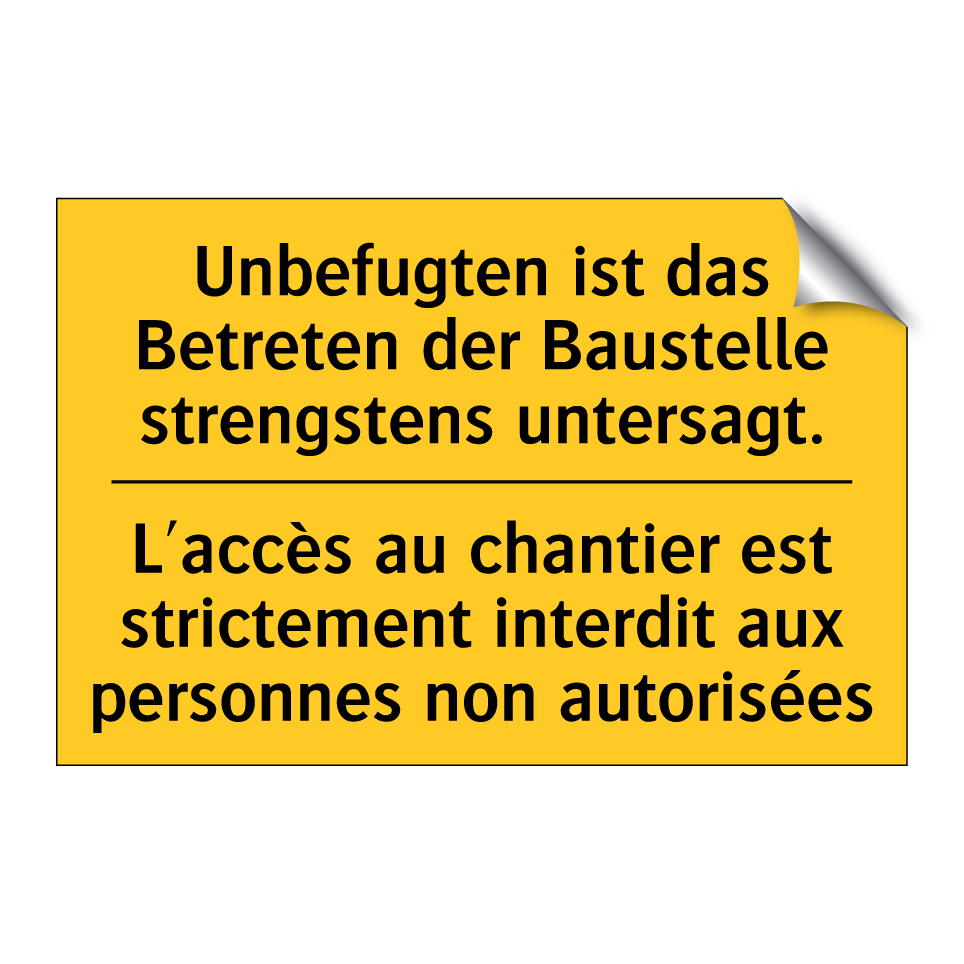 Unbefugten ist das Betreten der  /.../ - L'accès au chantier est strictement  /.../