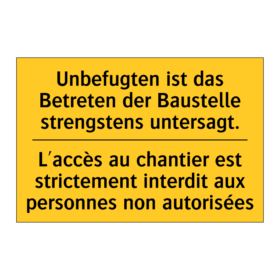 Unbefugten ist das Betreten der  /.../ - L'accès au chantier est strictement  /.../