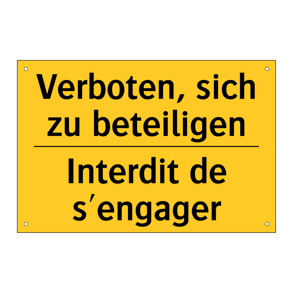 Verboten, sich zu beteiligen - Interdit de s'engager