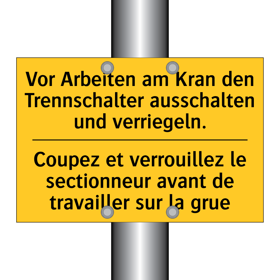 Vor Arbeiten am Kran den Trennschalter  /.../ - Coupez et verrouillez le sectionneur  /.../