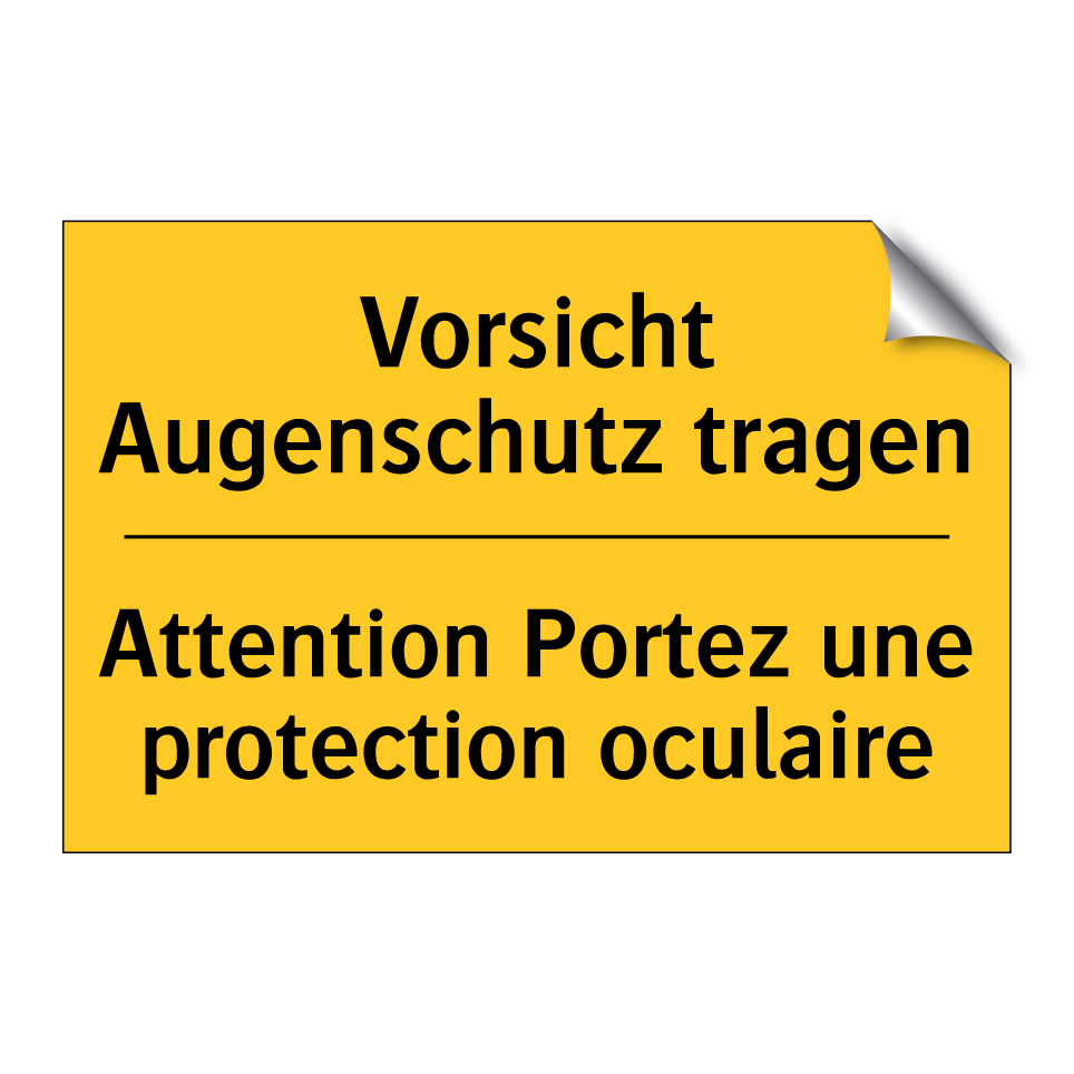Vorsicht Augenschutz tragen - Attention Portez une protection  /.../
