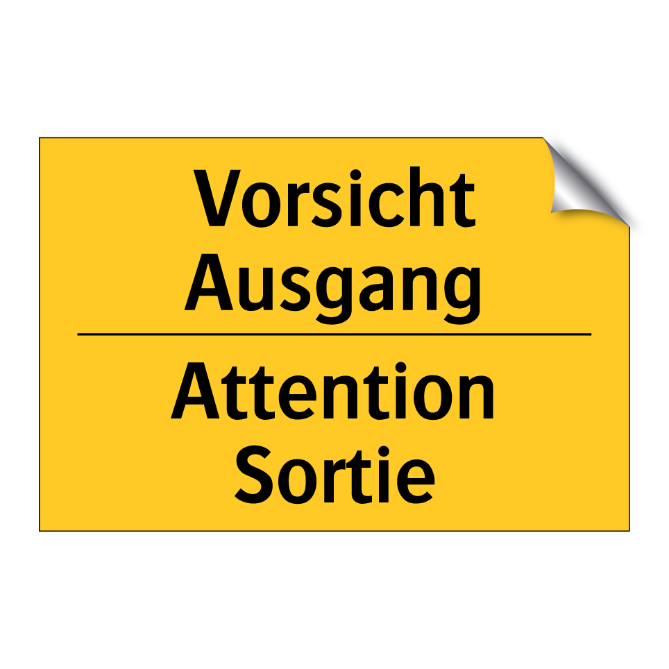 Vorsicht Ausgang - Attention Sortie