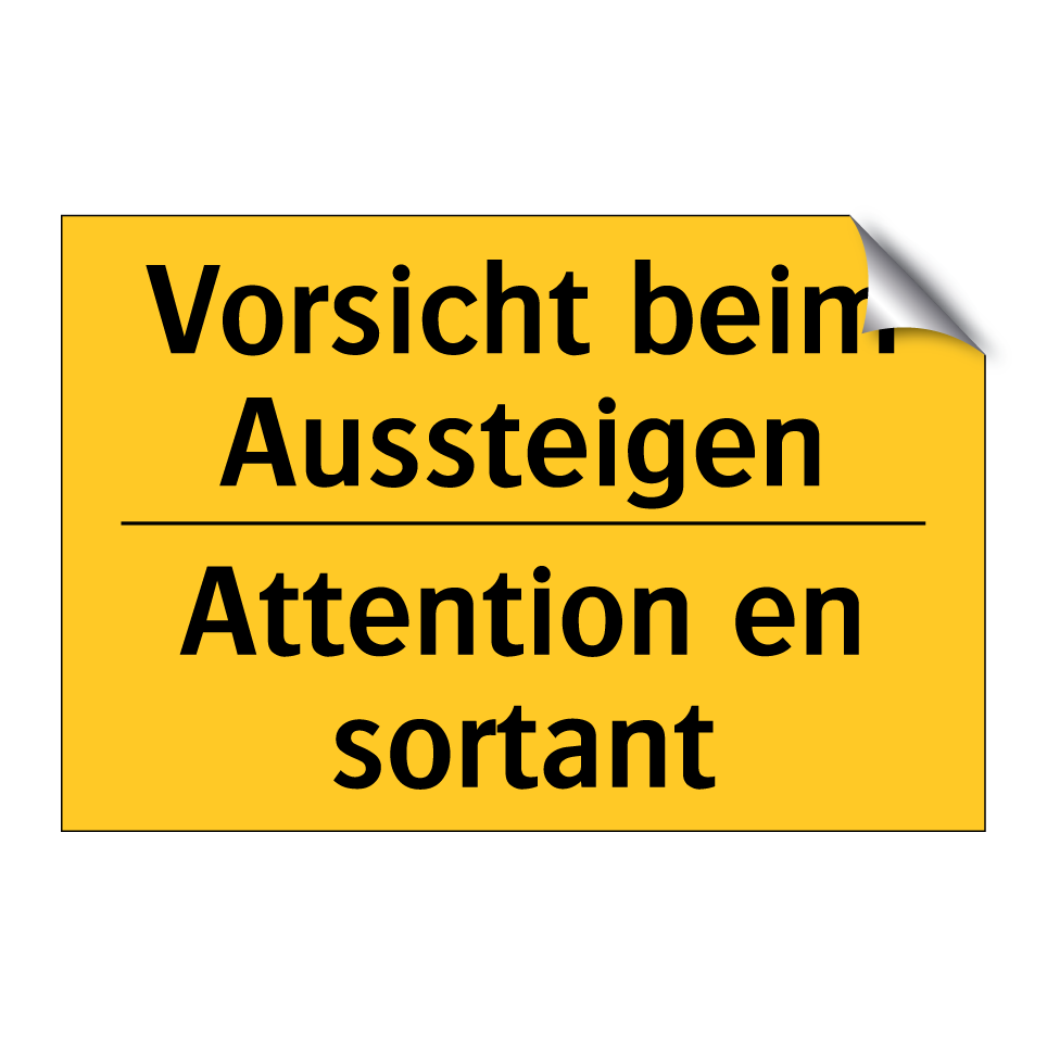 Vorsicht beim Aussteigen - Attention en sortant