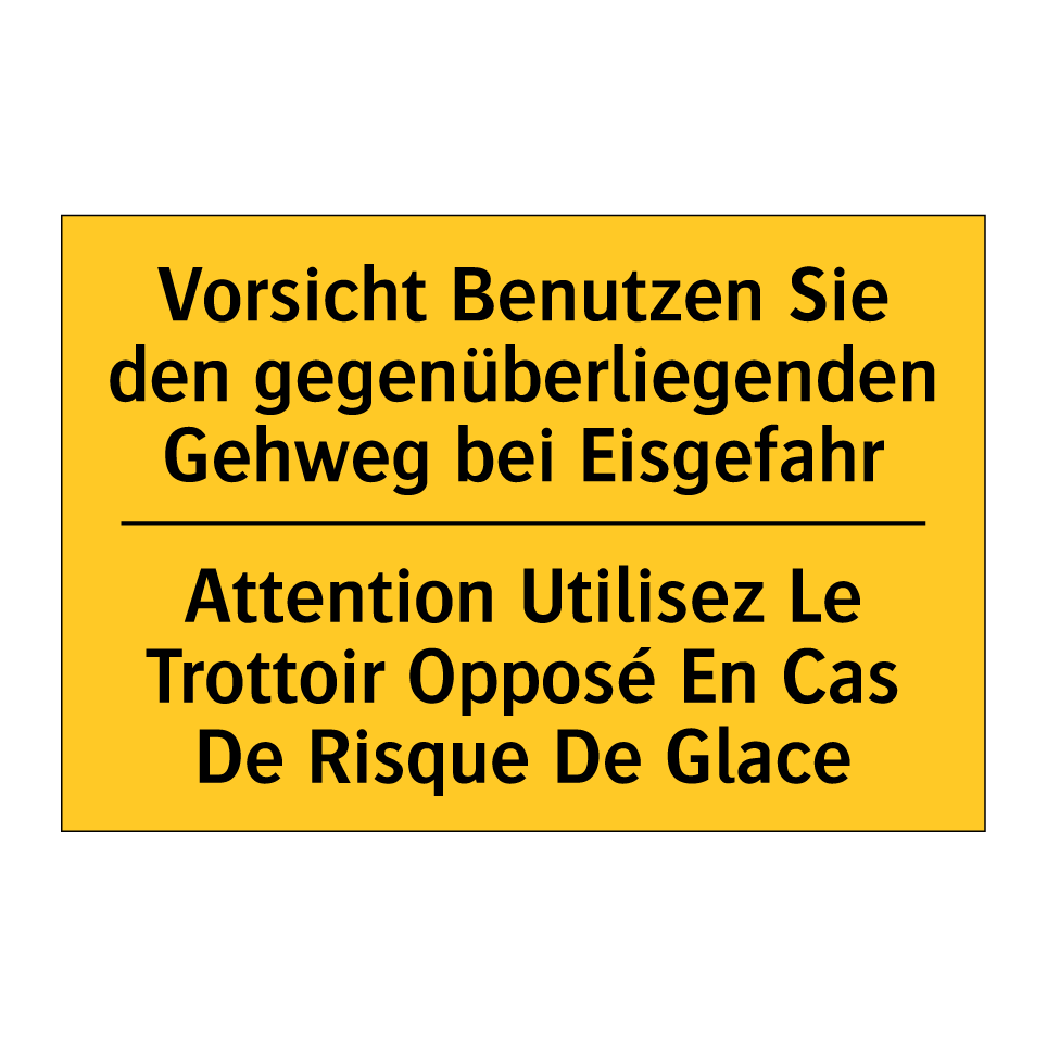 Vorsicht Benutzen Sie den gegenüberliegenden  /.../ - Attention Utilisez Le Trottoir  /.../