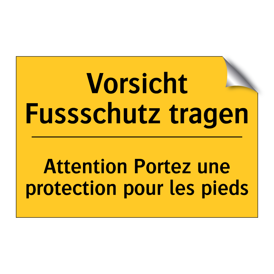 Vorsicht Fussschutz tragen - Attention Portez une protection  /.../