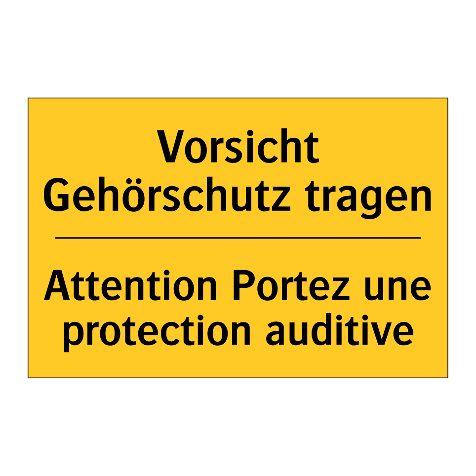 Vorsicht Gehörschutz tragen - Attention Portez une protection  /.../