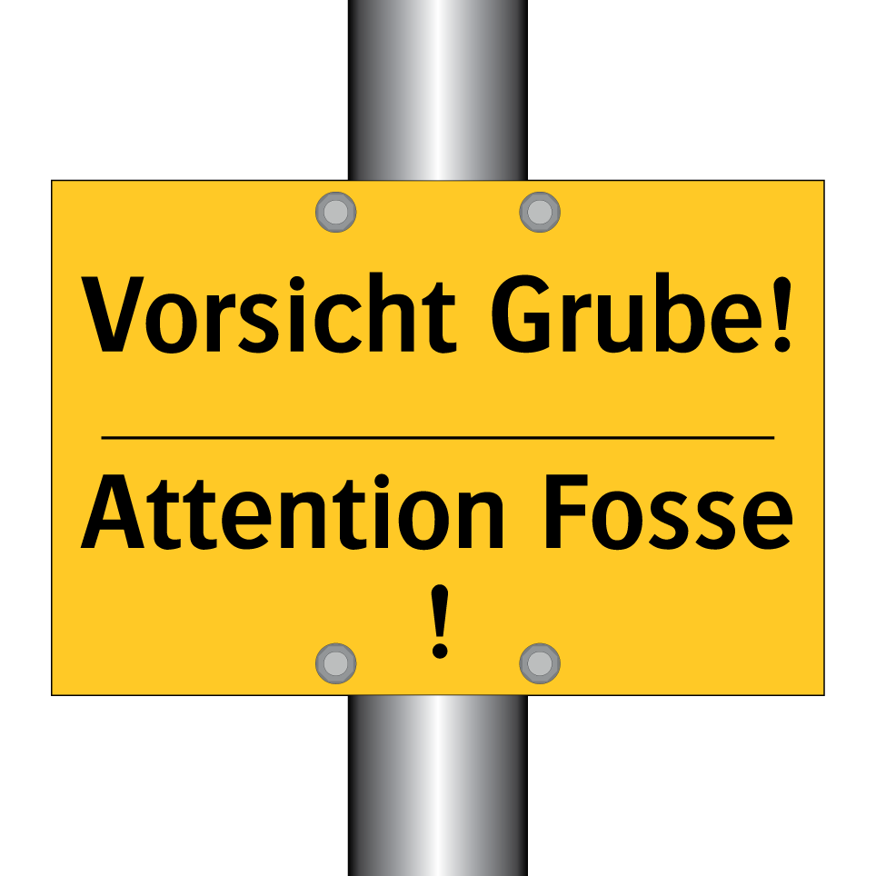 Vorsicht Grube! - Attention Fosse !