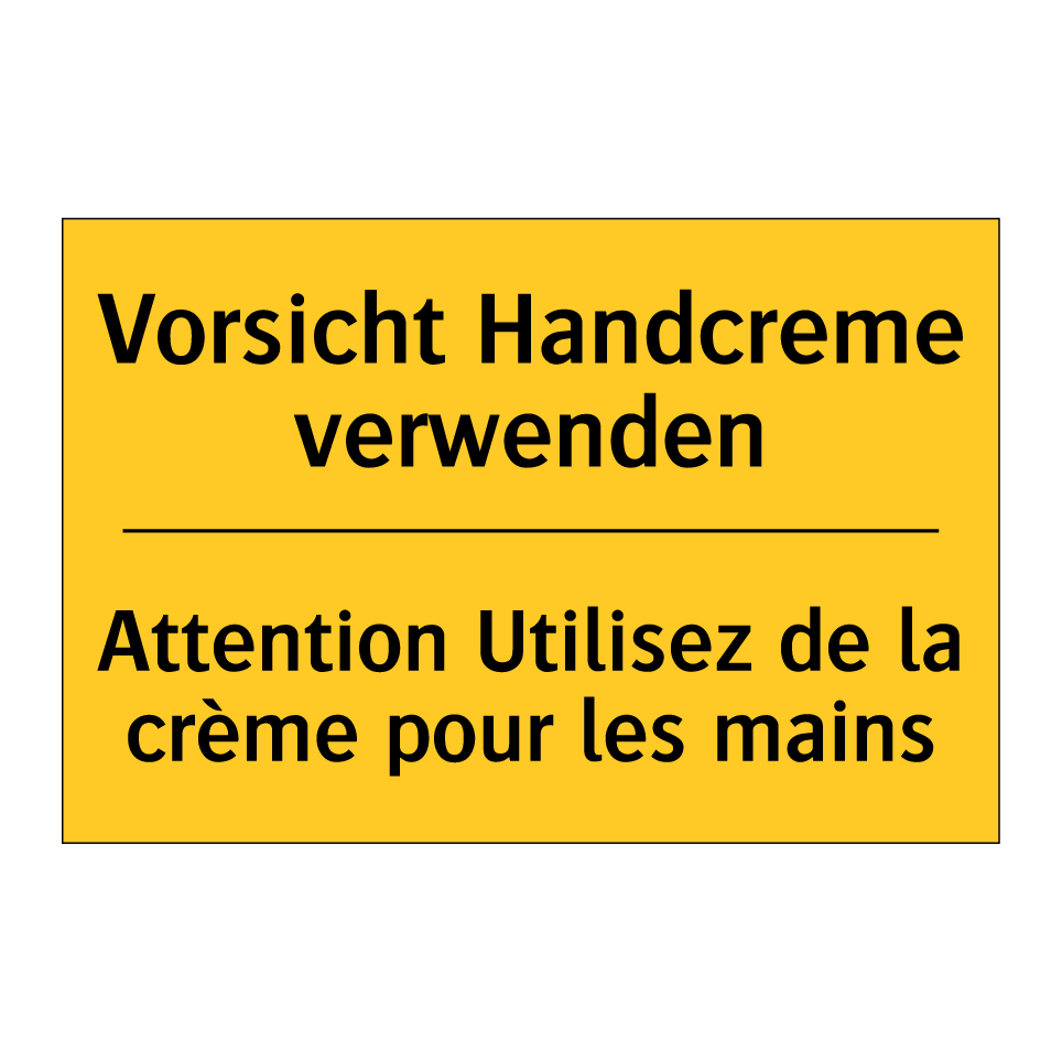 Vorsicht Handcreme verwenden - Attention Utilisez de la crème  /.../
