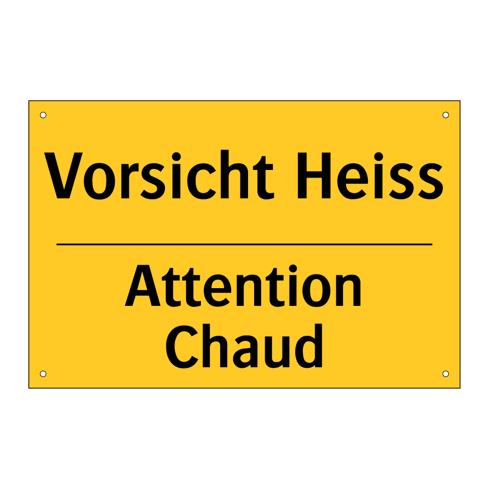 Vorsicht Heiss - Attention Chaud