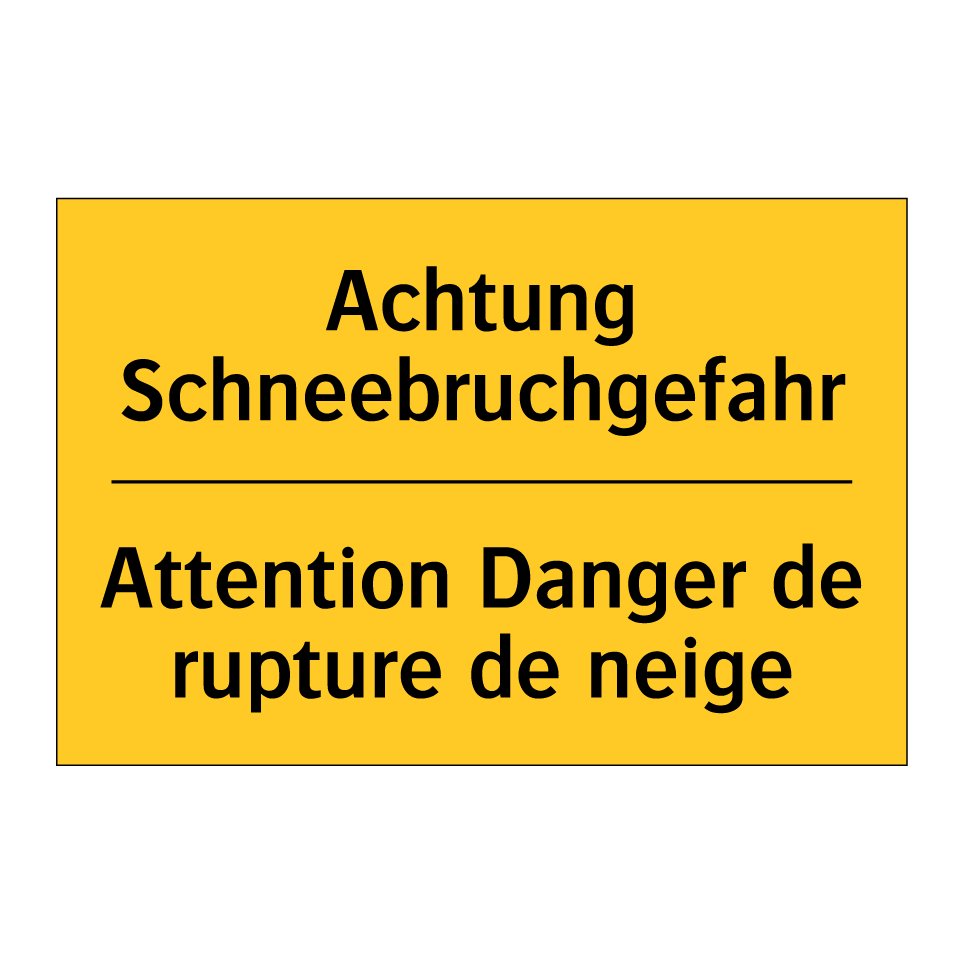 Achtung Schneebruchgefahr - Attention Danger de rupture de  /.../