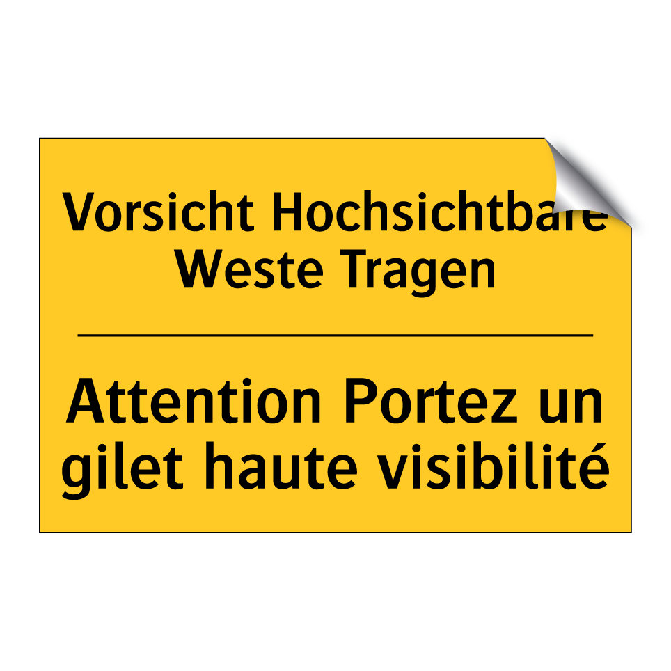 Vorsicht Hochsichtbare Weste Tragen /.../ - Attention Portez un gilet haute  /.../
