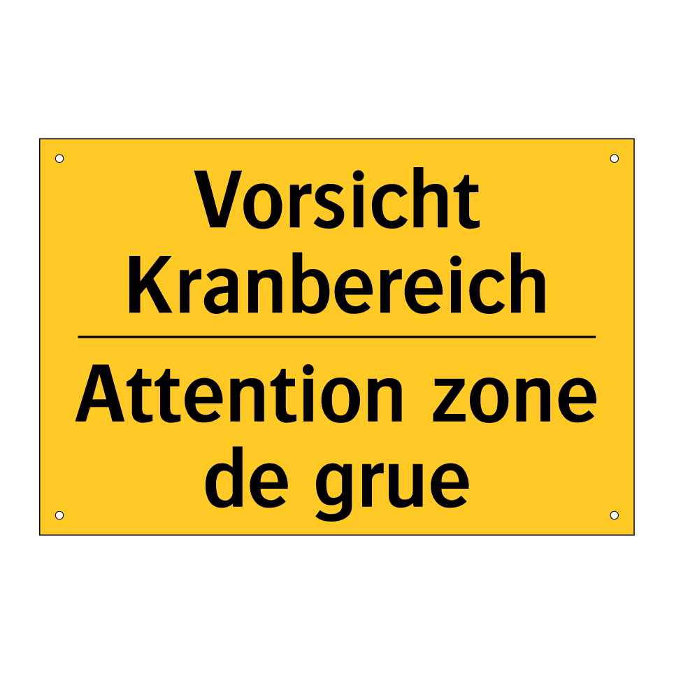 Vorsicht Kranbereich - Attention zone de grue