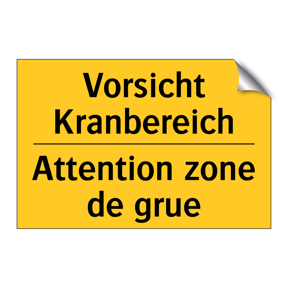 Vorsicht Kranbereich - Attention zone de grue