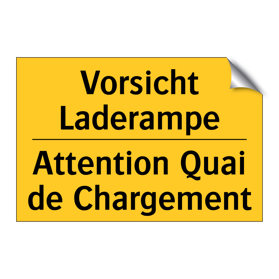 Vorsicht Laderampe - Attention Quai de Chargement