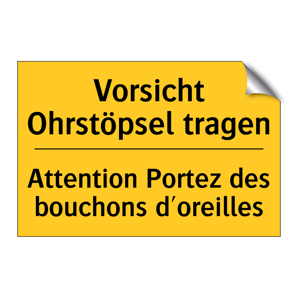 Vorsicht Ohrstöpsel tragen - Attention Portez des bouchons  /.../