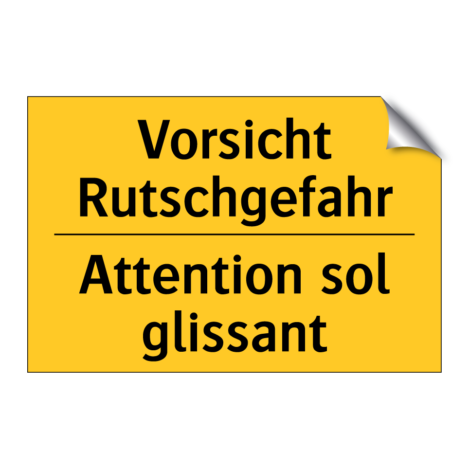 Vorsicht Rutschgefahr - Attention sol glissant