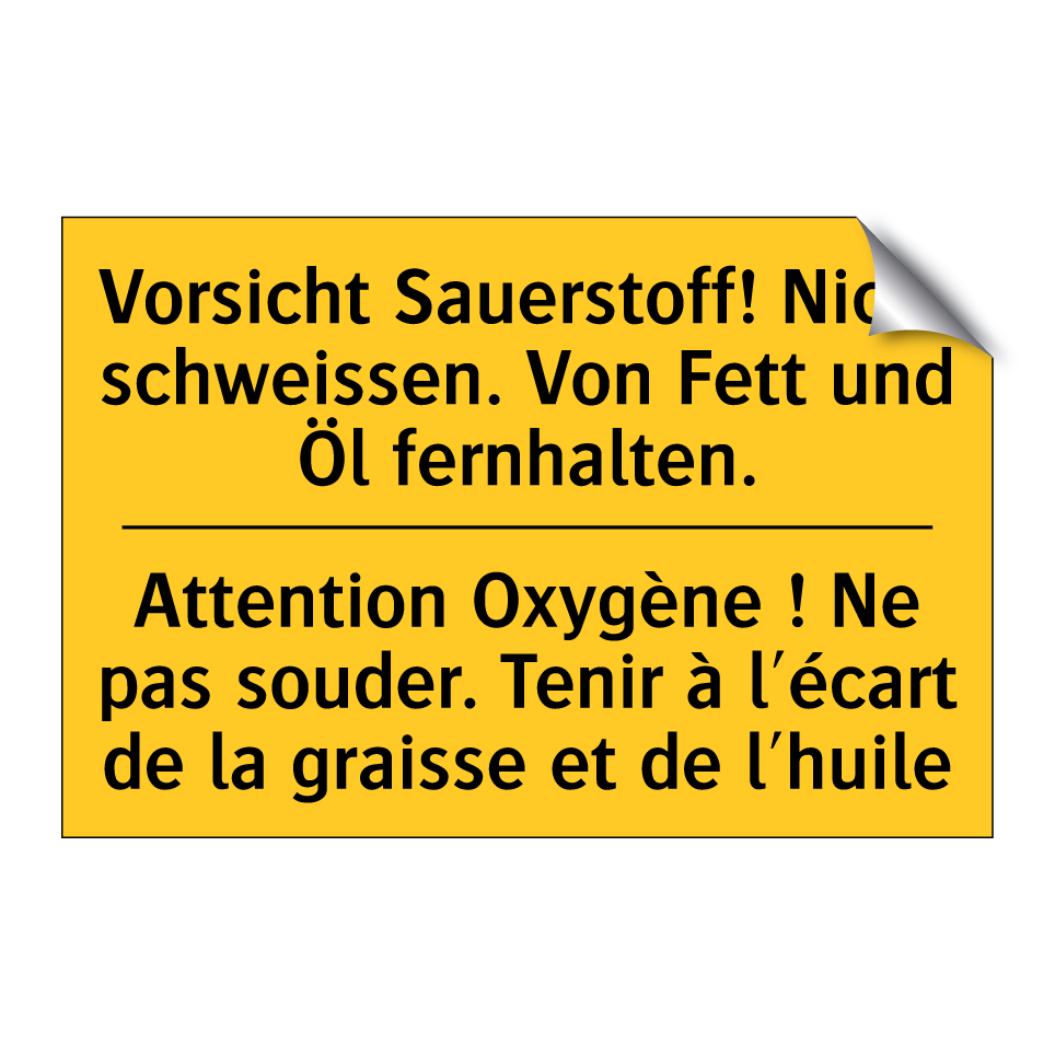 Vorsicht Sauerstoff! Nicht schweissen.  /.../ - Attention Oxygène ! Ne pas souder.  /.../