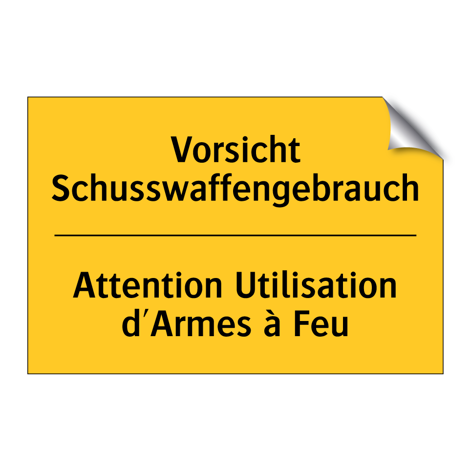 Vorsicht Schusswaffengebrauch - Attention Utilisation d'Armes  /.../