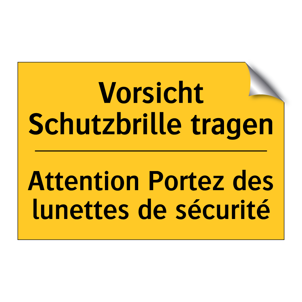 Vorsicht Schutzbrille tragen - Attention Portez des lunettes  /.../