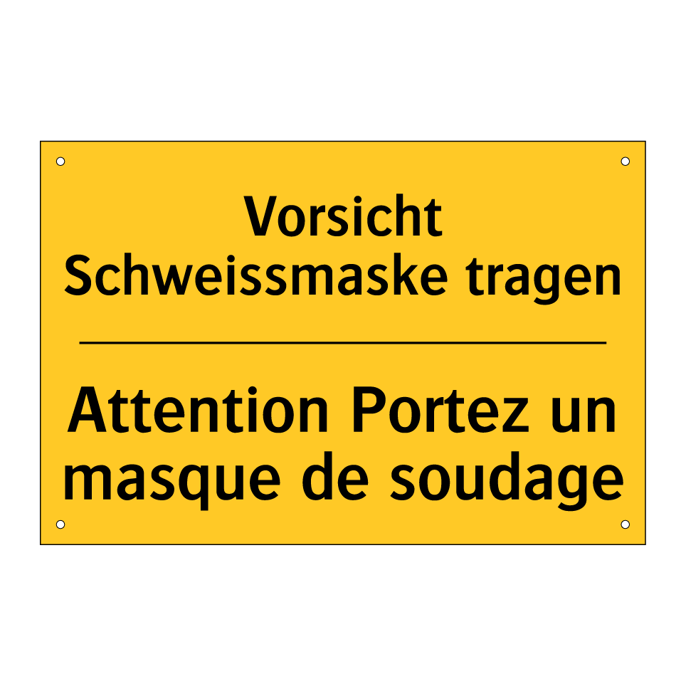 Vorsicht Schweissmaske tragen - Attention Portez un masque de  /.../