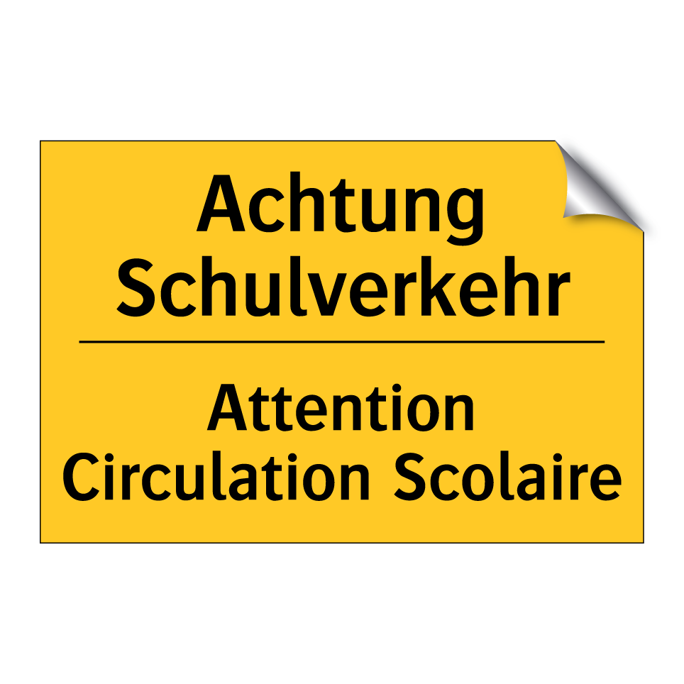 Achtung Schulverkehr - Attention Circulation Scolaire