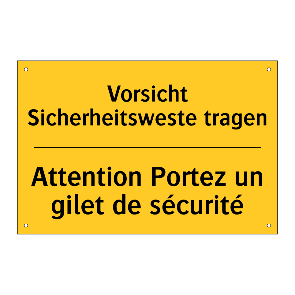 Vorsicht Sicherheitsweste tragen /.../ - Attention Portez un gilet de sécurité /.../