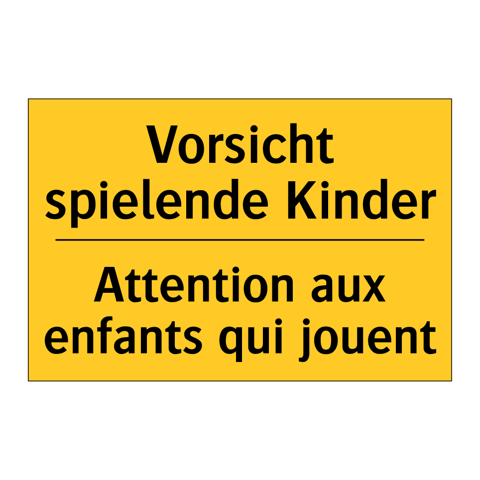 Vorsicht spielende Kinder - Attention aux enfants qui jouent /.../