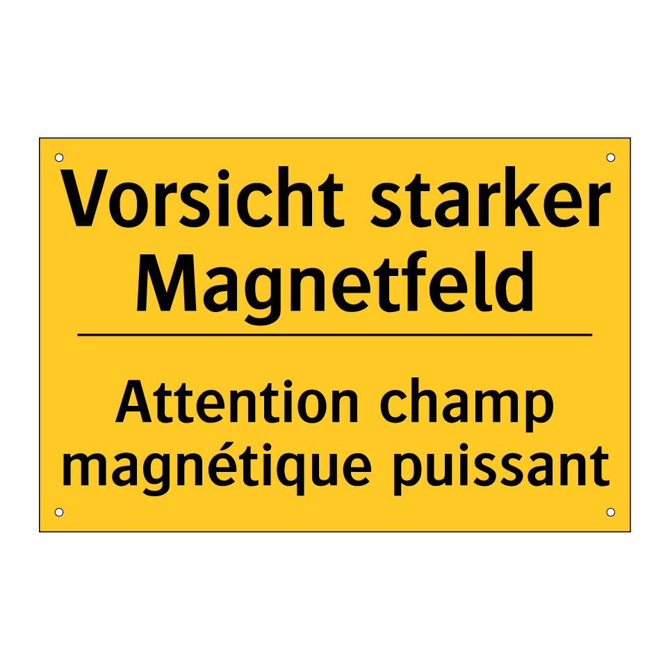 Vorsicht starker Magnetfeld - Attention champ magnétique puissant /.../