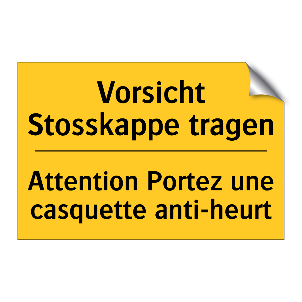 Vorsicht Stosskappe tragen - Attention Portez une casquette  /.../