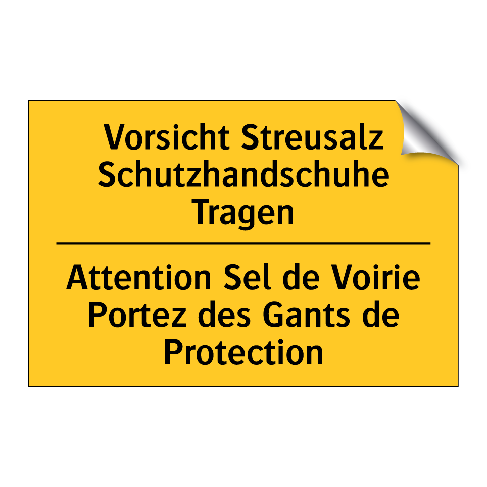 Vorsicht Streusalz Schutzhandschuhe  /.../ - Attention Sel de Voirie Portez  /.../