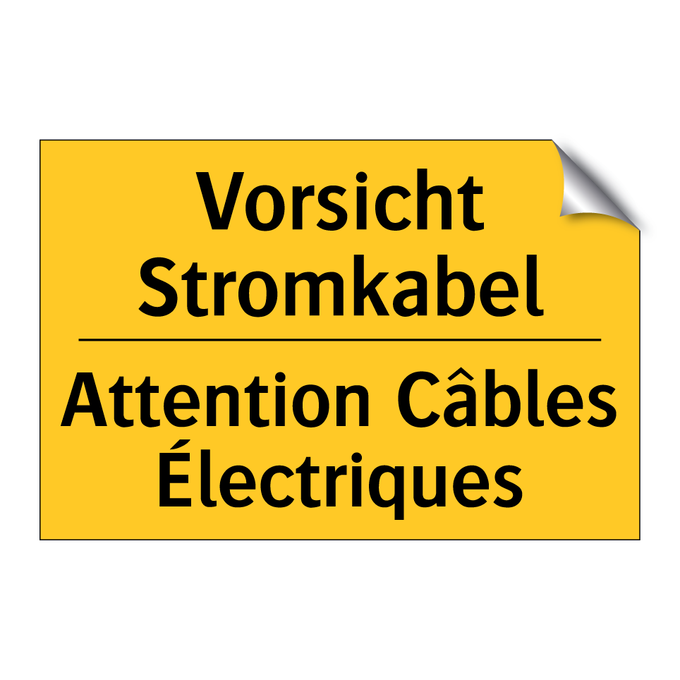 Vorsicht Stromkabel - Attention Câbles Électriques