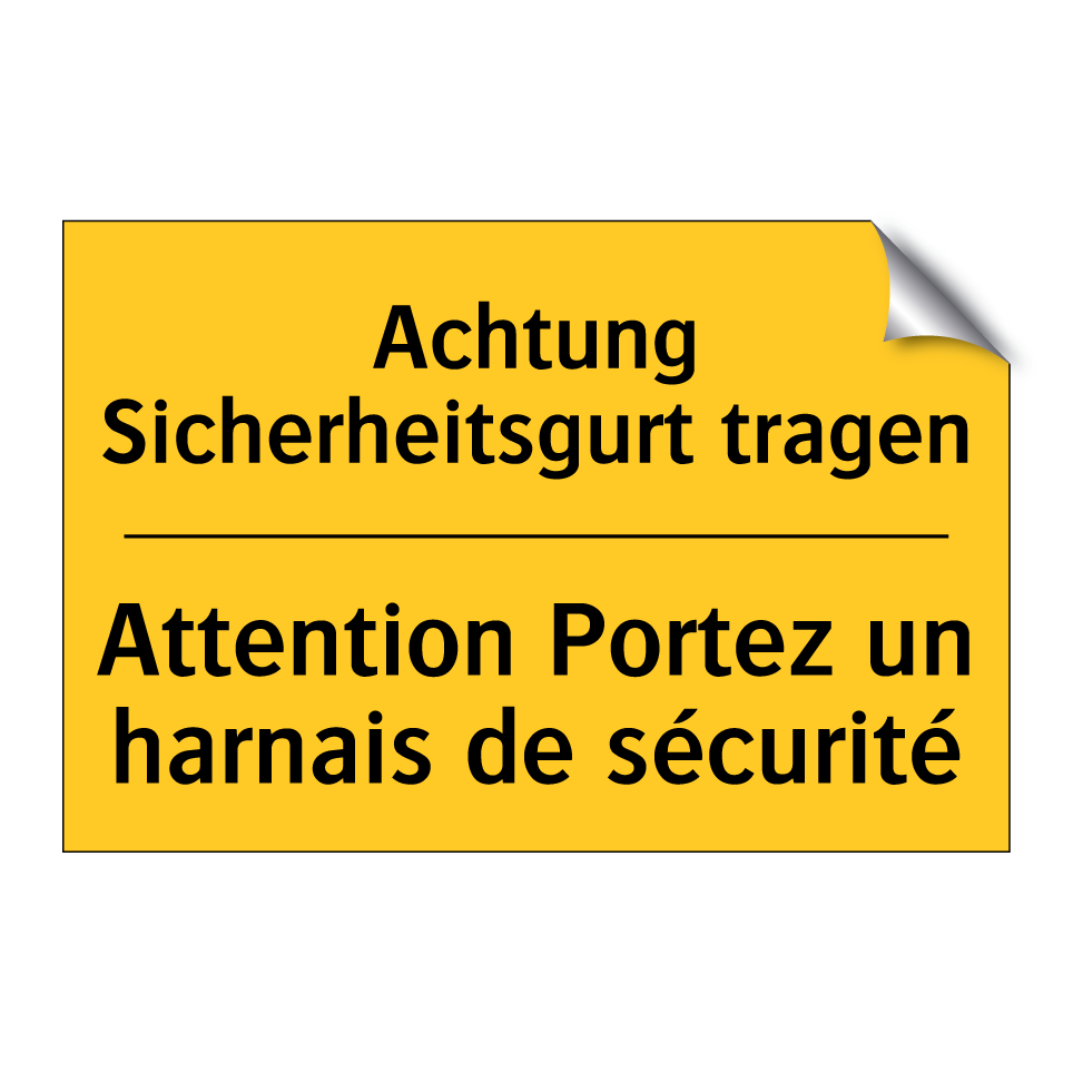 Achtung Sicherheitsgurt tragen - Attention Portez un harnais de  /.../