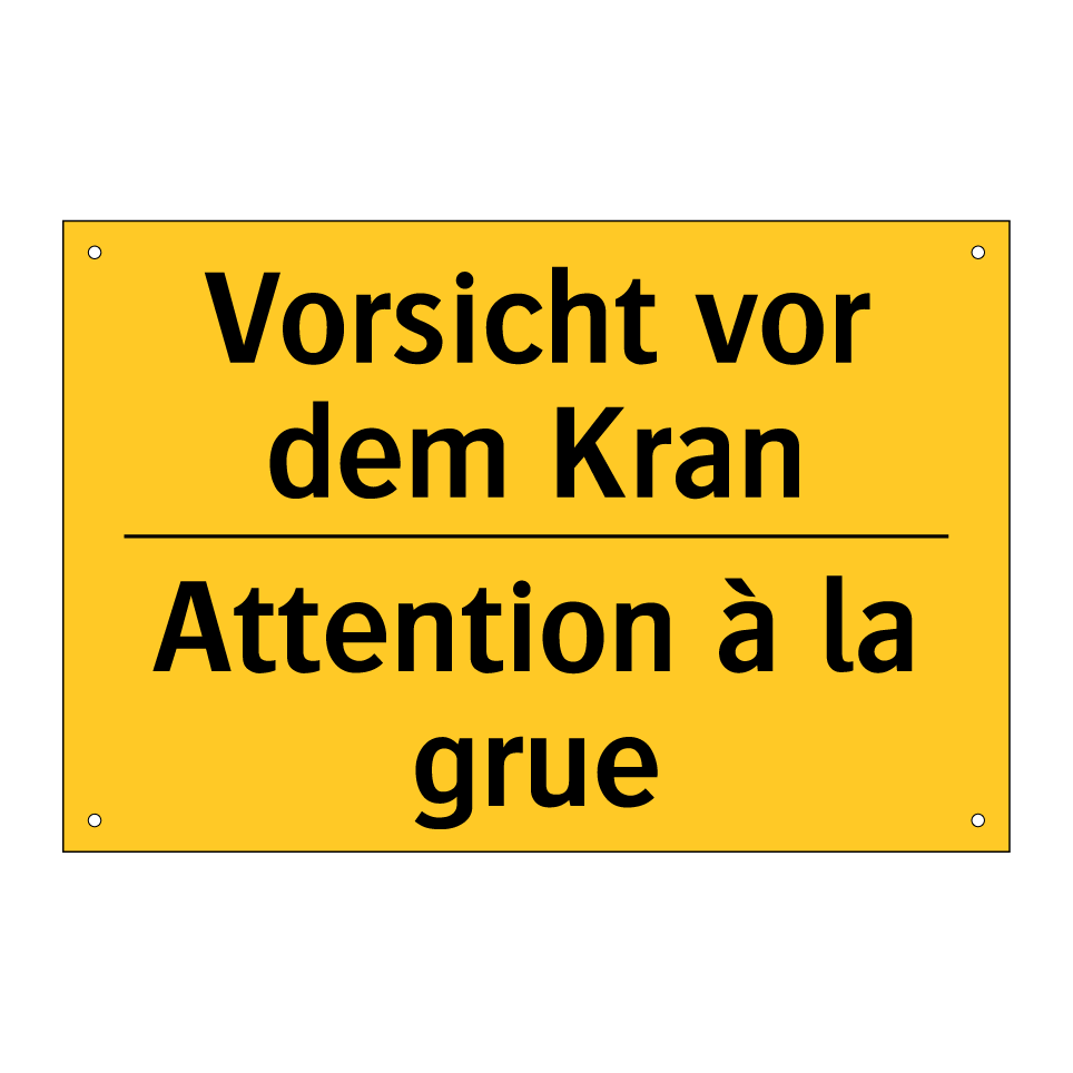 Vorsicht vor dem Kran - Attention à la grue