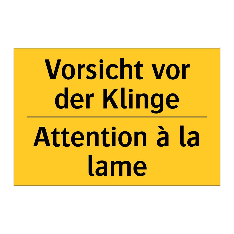 Vorsicht vor der Klinge - Attention à la lame