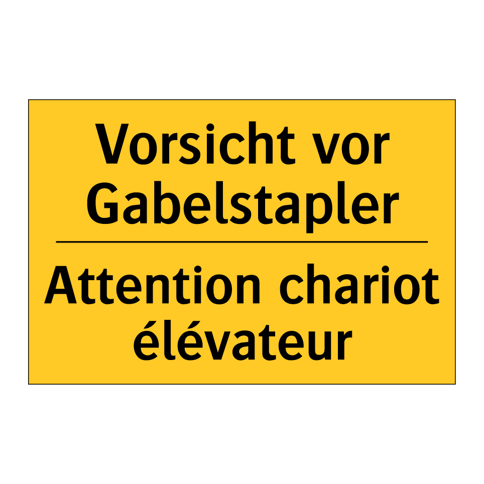 Vorsicht vor Gabelstapler - Attention chariot élévateur