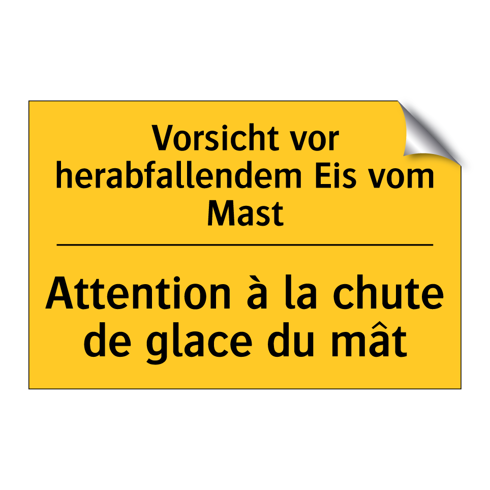 Vorsicht vor herabfallendem Eis  /.../ - Attention à la chute de glace  /.../