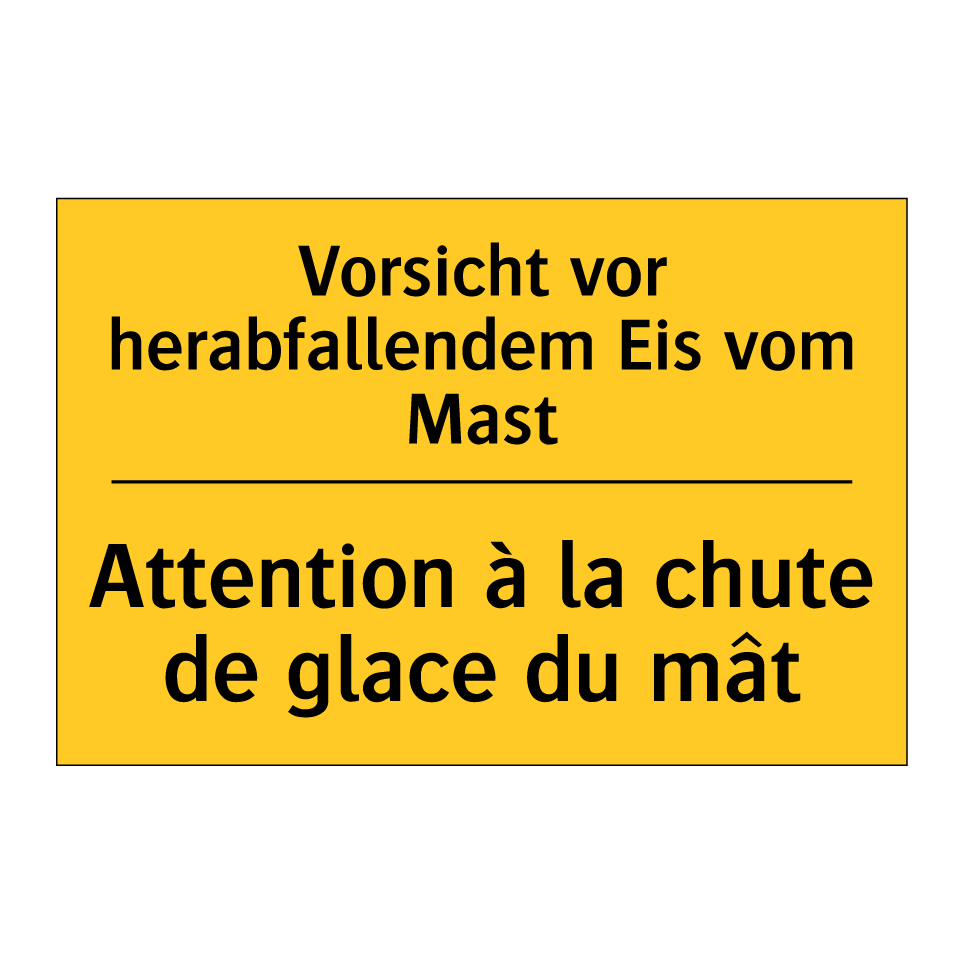 Vorsicht vor herabfallendem Eis  /.../ - Attention à la chute de glace  /.../
