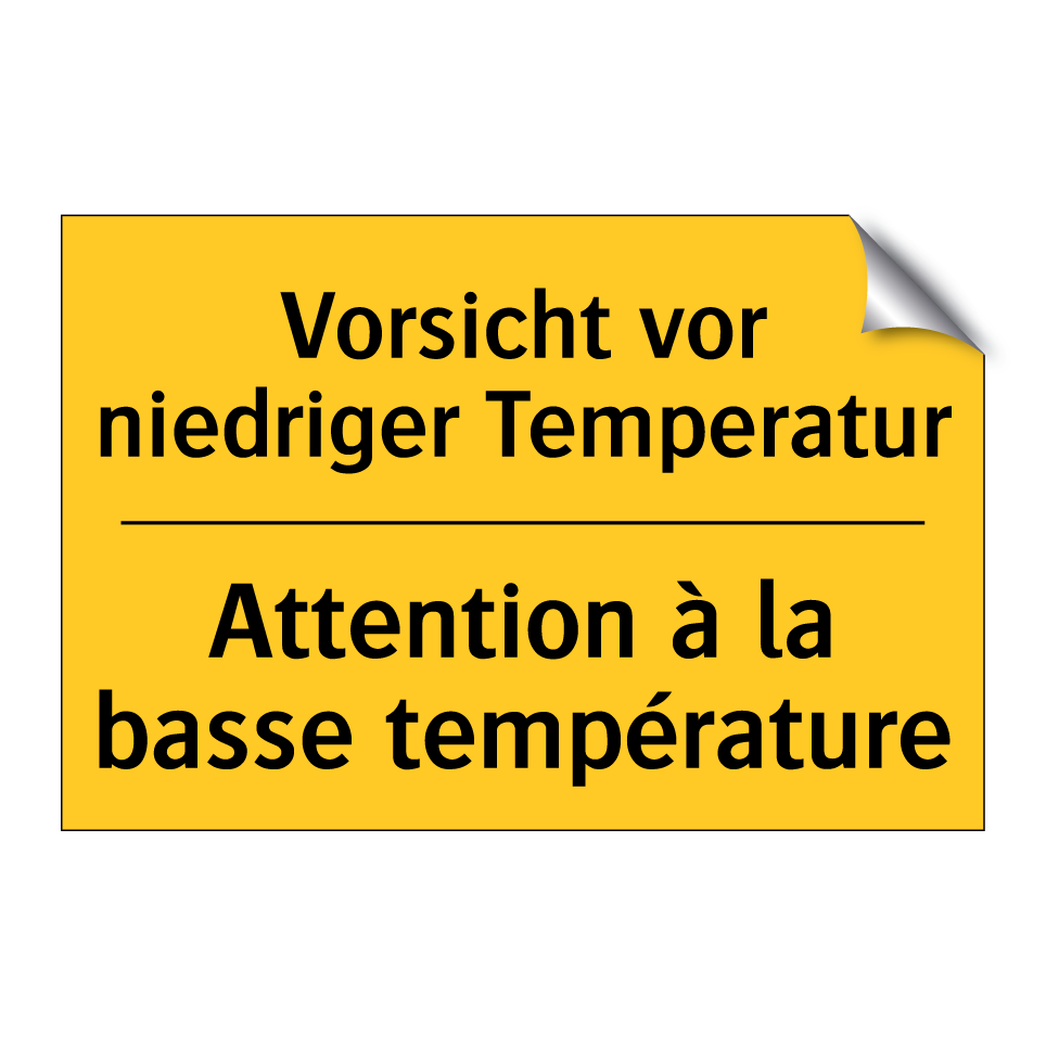 Vorsicht vor niedriger Temperatur /.../ - Attention à la basse température /.../
