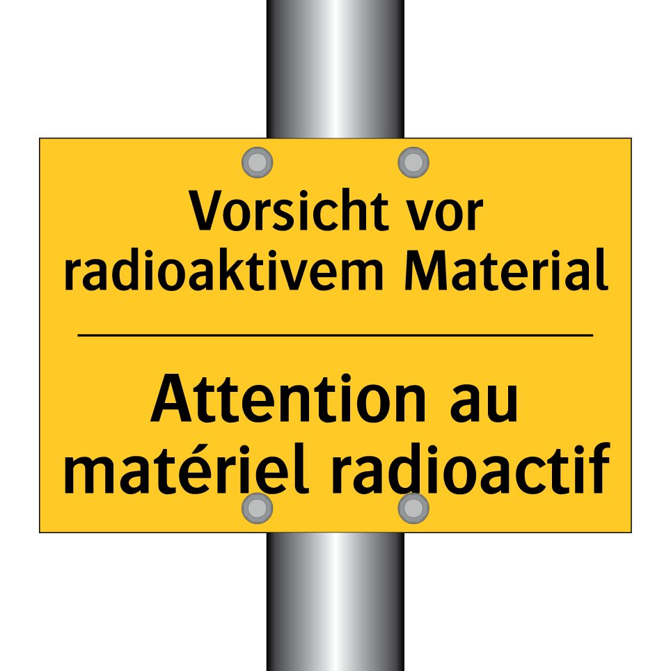 Vorsicht vor radioaktivem Material /.../ - Attention au matériel radioactif /.../