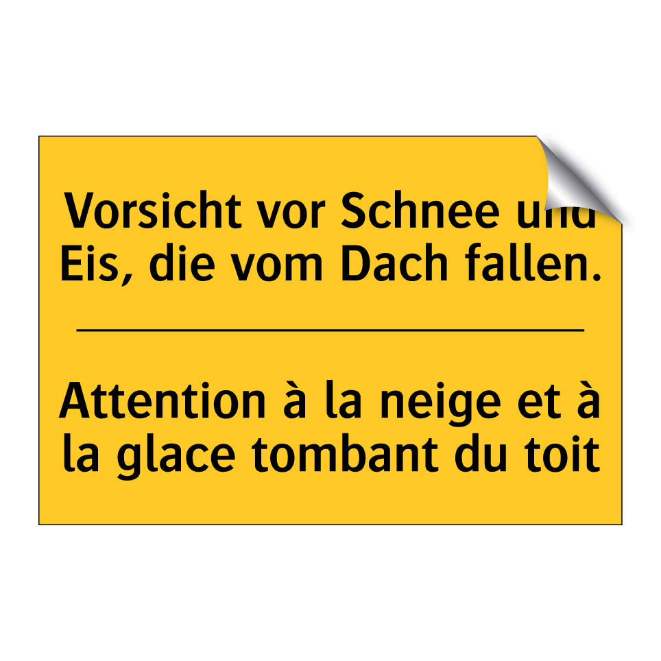 Vorsicht vor Schnee und Eis, die  /.../ - Attention à la neige et à la glace  /.../