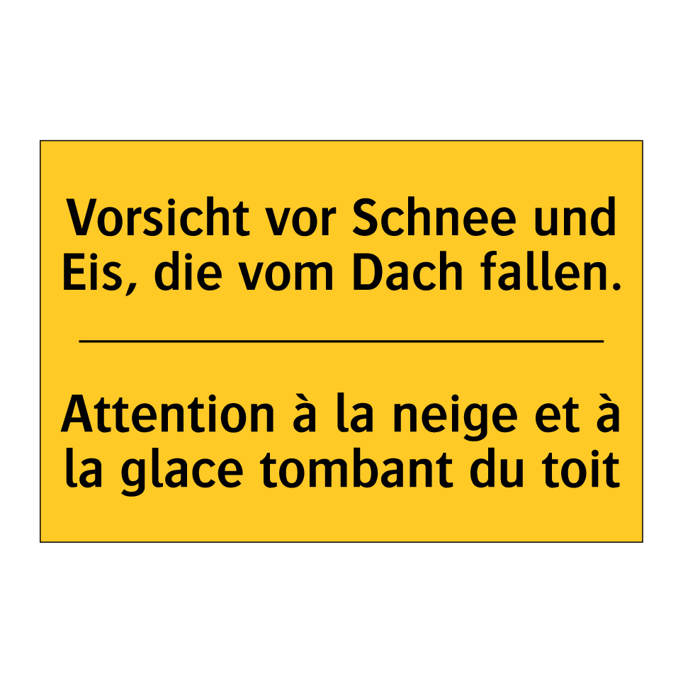 Vorsicht vor Schnee und Eis, die  /.../ - Attention à la neige et à la glace  /.../
