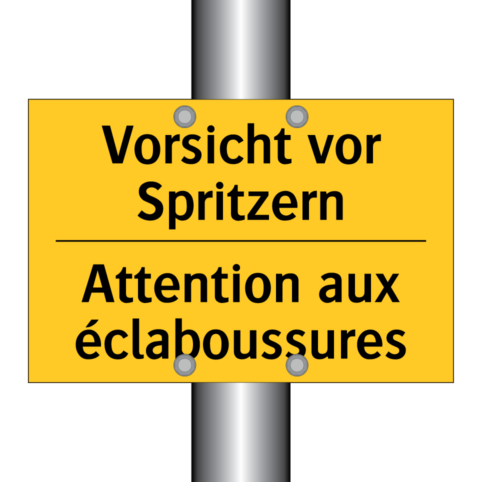 Vorsicht vor Spritzern - Attention aux éclaboussures