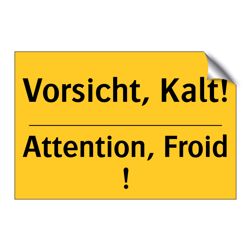 Vorsicht, Kalt! - Attention, Froid !