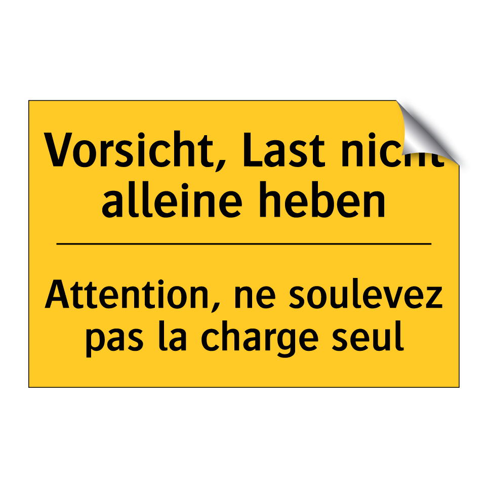 Vorsicht, Last nicht alleine heben /.../ - Attention, ne soulevez pas la  /.../